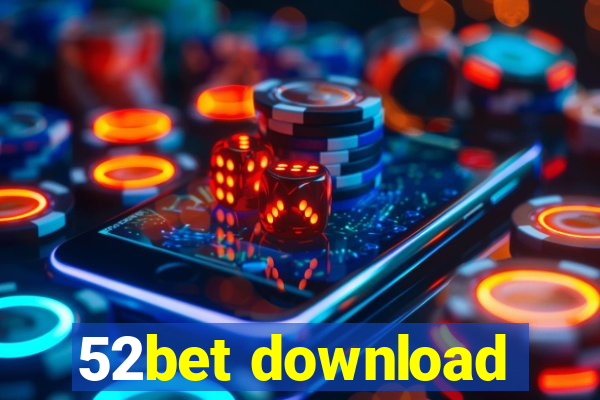 52bet download